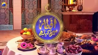 Iftar Main Kya Hai (Kitchen) | Chef Naheed | Chef Sumaira | Ehsaas Ramzan | 4th May 2020