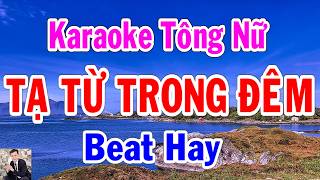 Tạ Từ Trong Đêm Karaoke Tông Nữ Beat Hay Thành Lý Organ