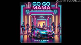 GO GO MAMA - DOKTA BRAIN X REMA OFFICIAL HQ AUDIO