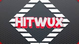 Iทτrσ |#634| HitWux