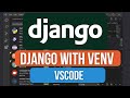 How to Install Django in Virtual Environment in VSCode