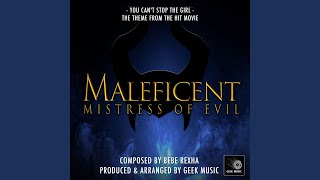You Can't Stop The Girl (From "Maleficent: Mistress Of Evil)
