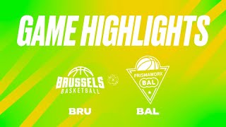 Brussels Basketball vs. PrismaWorkx BAL - Game Highlights