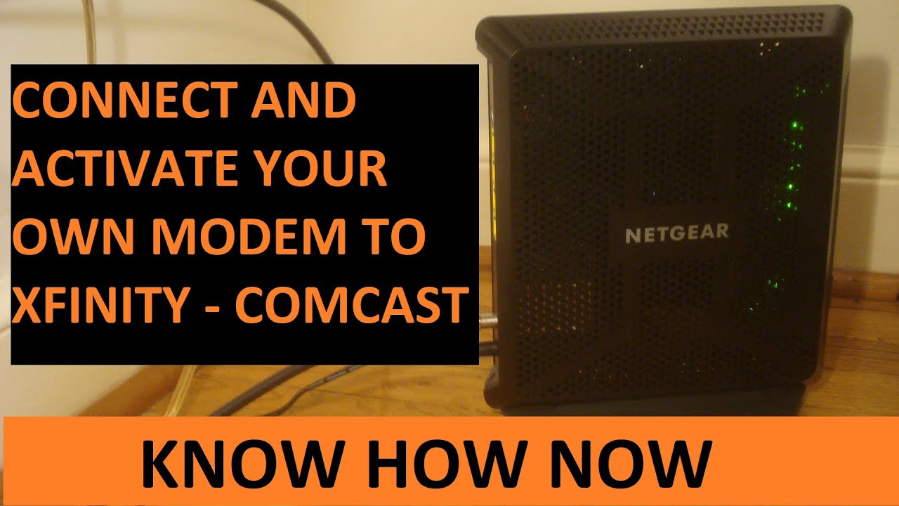 Connect And Activate Your Own Cable Modem To Xfinity Comcast - YouTube