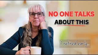 I Retired Early. Here's What They Don't Tell You.