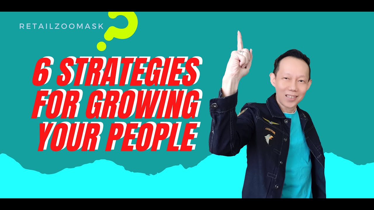 6 STRATEGIES FOR GROWING YOUR PEOPLE PART 1 - YouTube