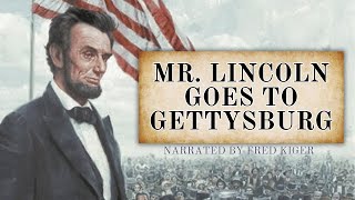 Abraham Lincoln's Trip to Gettysburg & the Gettysburg Address (1863)