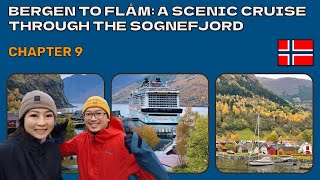 Chapter 9: Bergen to Flåm: A Scenic Cruise Through the Sognefjord