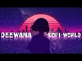 Deewana Dil Jaire Vese | Lofi~ Remix | By Lofi World