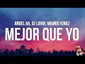 Anuel AA, Dj Luian, Mambo Kingz - Mejor Que Yo (Lyrics/Letras)