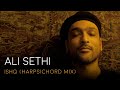 ISHQ (harpsichord mix) | Ali Sethi X Sana Safinaz [Official Music Video]