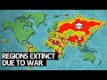 Regions of the World EXTINCT Due to War