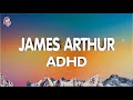 James Arthur - ADHD (Lyrics)