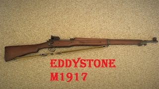 Eddystone M1917 - The overlooked WW1 battle rifle.