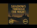 Shadows Through The Night
