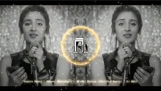 Vaaste Song Dhvani Bhanushali  Dj remix song 2020