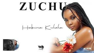 Zuchu - Hakuna Kulala (Official Audio) Sms SKIZA 8549159 to 811