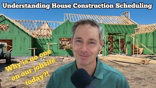 Understanding House Construction Scheduling