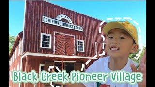 Black Creek Pioneer Village with kids (Toronto, Ontario) Educational full day tour