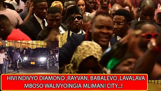 HIVI NDIVYO DIAMOND, RAYVANY, BABALEVO, LAVALAVA NA MBOSO WALIVYOINGIA MLIMANI CITY.....!