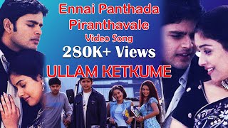 Ennai Panthada Piranthavale - Ullam Ketkume