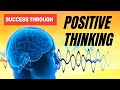 Success Through Positive Thinking l Think Positive l JSJoshua