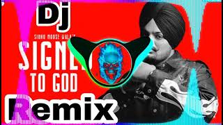 Signed To God Sidhu Moose Wala | Dj Remix New Punjabi Dj Song | New Dj Remix Song