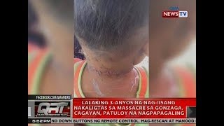 QRT: Lalaking 3-anyos na nag-iisang nakaligtas sa masscare sa Gonzaga, Cagayan, nagpapagaling