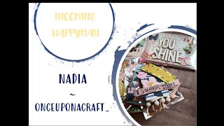 INCOMING HAPPYMAIL FROM NADIA - ONCEUPONACRAFT_