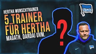 5 Trainer für Hertha: Meine Wunschtrainer für den Klassenerhalt! (Magath, Dardai uvm.)