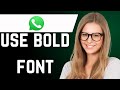 How to Send Bold Text in WhatsApp