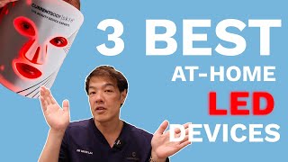 The 3 Best At-Home LED Devices | Dr Davin Lim