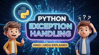 Exception Handling in Python | Custom Exception | Try, Except, Finally & Raise | Urdu Hindi Tutorial