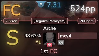 [7.3⭐] mcy4 | Camellia - Arche [Regou's Paroxysm] 98.63% (#1 524pp FC) - osu!