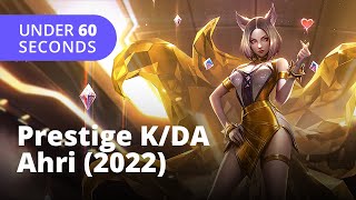 K/DA Ahri Prestige Edition 2022 Skin (60 Seconds) - League of Legends