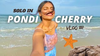 SOLO TRIP to PONDICHERRY IN ₹5000💸| Day 1 Pondicherry Vlog 2022 | Places to Visit, Eat \u0026Things To Do