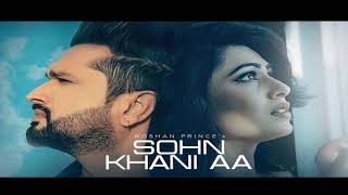 Sohn Khani Aa: Roshan Prince (Full Song) Jaggi Singh | Maninder Kailey | Latest Punjabi Songs 2019