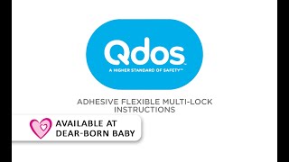 Qdos Adhesive Flexible Multi-Lock Setup Instructions [HowTo] - Available at Dear-Born Baby