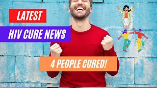 latest and current on HIV cure news (person cured of HIV)