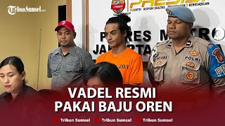 🔴LIVE - Penampakan Vadel Badjideh Pakai Baju Tahanan Usai Jadi Tersangka