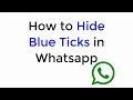 How to Hide Blue Ticks in Whatsapp UPDATED