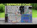 SAPPHIRE ECHO - A look at the new delay module by Don Cross @CosineKitty  & Omri Cohen #vcvrack 