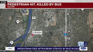 Pedestrian dies after being struck by bus in Salem