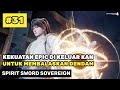 KEKUATAN EPIC MASTER PEDANG MENYERANG ‼️🔥- ALUR CERITA DONGHUA SPIRIT SWORD SOVEEIGN FULL PART 31