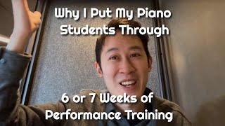 Why I Put My Piano Students Through 6 or 7 Weeks of Performance Training