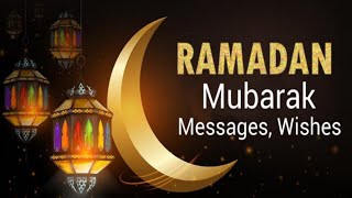 Ramadan Mubarak Wishes,Quotes Messages,Images | Ramadan Mubarak Greetings Video