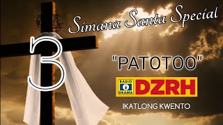 Patotoo - Ikatlong Kwento | DZRH Pinoy Classic Radio Drama