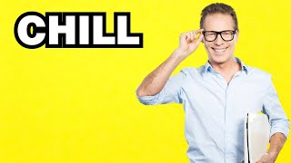 Chill - meaning | What does Chill mean? Slang definition