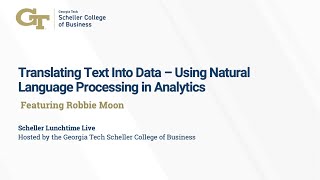 Translating Text Into Data Using Natural Language Processing in Analytics, Featuring Robbie Moon