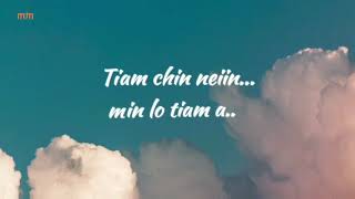 ZOMUANA KHIANGTE -   TIAMCHIN NEIIN (LYRICS)